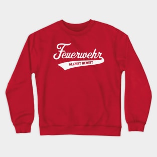 Feuerwehr – Allzeit Bereit (Feuerwehrmann / White) Crewneck Sweatshirt